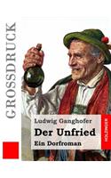 Der Unfried (Großdruck): Ein Dorfroman