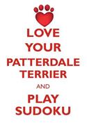 Love Your Patterdale Terrier and Play Sudoku Patterdale Terrier Sudoku Level 1 of 15