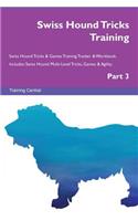 Swiss Hound Tricks Training Swiss Hound Tricks & Games Training Tracker & Workbook. Includes: Swiss Hound Multi-Level Tricks, Games & Agility. Part 3