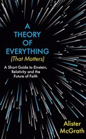 A Theory of Everything (That Matters)