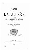 Rome et la Judée au temps de la chute de Néron, ans 66-72 après Jésus-Christ