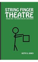String Finger Theatre, Episode Two