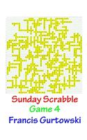 Sunday Scrabble Game 4: (Sunday Scrabble)