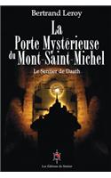 La Porte Myst�rieuse Du Mont-Saint-Michel: Le Sentier de Daath(French)