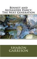 Bennet and Alexander Darcy: The Next Generation(Families Matter)