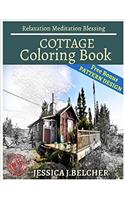 Cottage Coloring Book for Adults Relaxation Meditation Blessing: Sketches Coloring Book +free Bonus Patterns Design