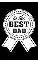 To The Best Dad: Dads Memory Books V4