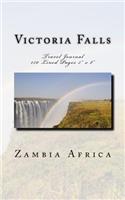 Victoria Falls Zambia Africa Travel Journal: Travel Journal 150 Lined Pages 5 x 8