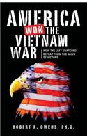 America Won the Vietnam War!