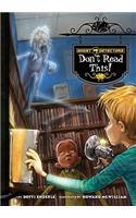 Ghost Detectors Book 6: Don't Read This: (6 Ghost Detectors)