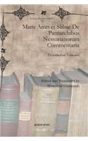 Maris Amri et Slibae De Patriarchibus Nestorianorum Commentaria