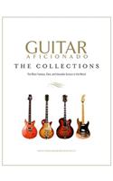 Guitar Aficionado: The Collections