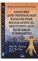 Anatomy & Physiology Researcher Biographical Sketches & Research Summaries