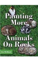 Painting More Animals on Rocks (Latest Edition)
