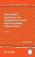 Abuse, Neglect, Dependency, and Termination of Parental Rights in North Carolina