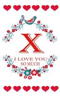 X I Love About You: Fill In The Blank Love Book ( 6"x9" ) - Valentines Day Journal - Reasons I Love you Book - I Love You Gifts For Her Him: Funny Valentines Day Gift F