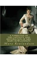 Narrative of the Captivity and Restoration of Mrs. Mary Rowlandson (Annotated)