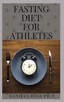 Fasting Diet for Athletes: Nutritional Guide for Athletes and sport person