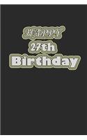 Happy birthday 27th: Lined Notebook / Journal Gift, 110 Pages, 6x9, Soft Cover, Matte Finish