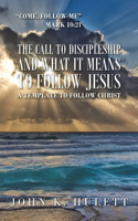 Call to Discipleship and What It Means to Follow Jesus