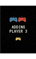 Adding Player 3: Nine Month Countdown to Baby * Keepsake for Gamer Parents * Fun Baby Shower Meme Gift * 8.5" x 11" 100 Pages