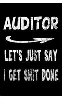 Auditor Let's Just Say I Get Shit Done: Auditor Funny Swearing Gift 3 years 2020 2021 2022 Dated Planner 6"x9" 170 pages Book