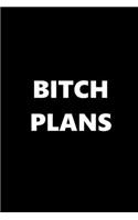 2020 Daily Planner Funny Humorous Bitch Plans 388 Pages: 2020 Planners Calendars Organizers Datebooks Appointment Books Agendas