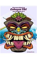 Livro para Colorir de Cabeças Tiki para Crianças 1 & 2: (12 Cabeças Tiki)