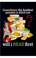 Some time the hardest question is which one will i read first