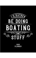 I'd Rather Be Doing Boating Stuff 2020 Planner
