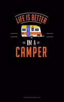 Life Is Better In A Camper: Storyboard Notebook 1.85:1(569 Storyboard Notebook 1.85:1)
