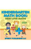 Kindergarten Math Book: Kids Love Math!