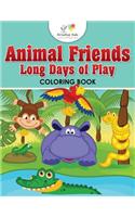 Animal Friends Long Days of Play Coloring Book