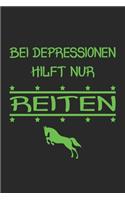 Bei Depressionen hilft nur Reiten: Notizbuch, Notizheft, Notizblock - Geschenk-Idee für Pferde Fans & Reiter- Karo - A5 - 120 Seiten