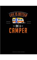 Life Is Better In A Camper