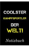 Coolster Kampfsportler Der Welt Notizbuch: - Notizbuch mit 110 linierten Seiten - Format 6x9 DIN A5 - Soft cover matt -