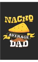 Nacho average dad: 6x9 Nachos - grid - squared paper - notebook - notes