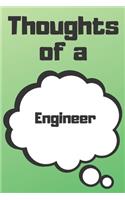 Thoughts of a Engineer: Engineer Career School Graduation Gift Journal / Notebook / Diary / Unique Greeting Card Alternative