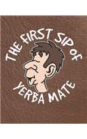 The First Sip of Yerba Mate