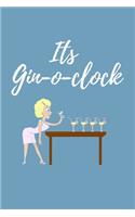 It's Gin O Clock: Lined Notebook, Journal birthday / Christmas gift for friends and family - Funny Gift Idea