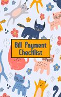 Bill Payment Checklist: Bill Payment Organizer, Bill Payment Checklist. Month Bill Organizer Tracker Keeper Budgeting Financial Planning Journal Notebook (Cat Design)