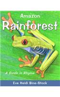 Amazon Rainforest: A Guide in Rhyme(1 Watts Library (Hardcover))
