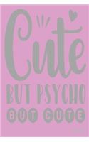 Cute But Psyhco But Cute - 2020: Diary Planner Agenda Organiser- Week Per View. Gift for Female