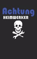 Achtung Heimwerker