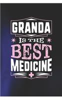 Granda Is The Best Medicine: Family life Grandma Mom love marriage friendship parenting wedding divorce Memory dating Journal Blank Lined Note Book Gift