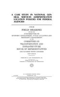 A case study in national General Services Administration policies for federal agencies