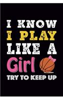 I know I play like a Girl Try to Keep up