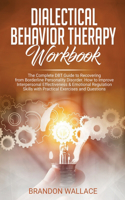 Dialectical Behavior Therapy Workbook
