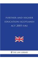 Further and Higher Education (Scotland) Act 2005 (UK)