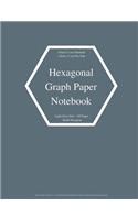 Hexagonal Graph Paper Notebook: Small Hexagons Light Grey Grid .4 Inch (1 cm) Diameter .2 Inch (.5 cm) Per Side 120 Pages: Hex Grid Paper A4 Size 8.5" x 11" Graph Workbook Hex Map 